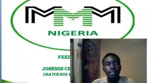 FEEDBACK VIDEO BY JOHNSON CHUKWUYENUM LOUIS MMM NIGERIA GUIDER SCHOOL, BATCH 209