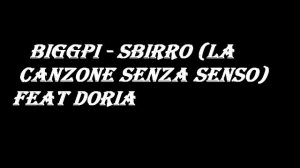 BiggPi - Sbirro (La canzone senza senso) feat Doria