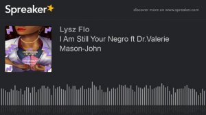 I Am Still Your Negro ft Dr.Valerie Mason-John (part 2 of 4)