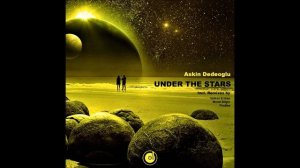 Askin Dedeoglu - Under The Stars (Original Mix)