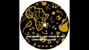 Pino Daniele - Yes I Know My Way (Hector Bello Dub) [HB003]