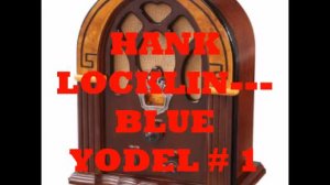 HANK LOCKLIN   BLUE YODEL # 1