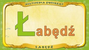 Multipedia Zwierząt. Litera Ł - Łabędź