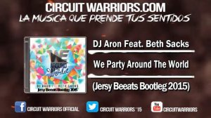 DJ Aron Feat. Beth Sacks - We Party Around The World (Jersy Beeats Bootleg 2015)