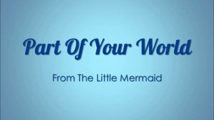 Part Of Your World - Jodi Benson