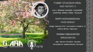 Րաֆֆի Հովհաննիսյան /Վառ գարուն է/ Raffi Hovhannisyan/ Vivid Spring