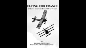 Flying for France - With the American Escadrille at Verdun by James McConnell - Audiobook