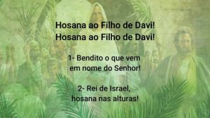 HOSANA AO FILHO DE DAVI | Entrada | Domingo de Ramos