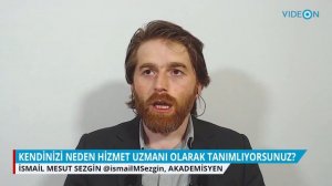 Kendinizi neden Hizmet uzmanı olarak tanımlıyorsunuz? | İsmail Sezgin