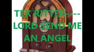 TEX RITTER    LORD SEND ME AN ANGEL