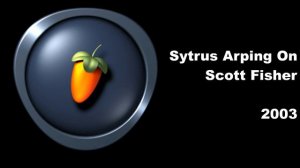 Scott Fisher - Sytrus Arping On (FL Studio 4, 2003)