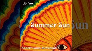 Summer Sun by Robert Louis STEVENSON read by Various | Full Audio Book