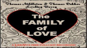 Family of Love | Lording Barry, Thomas Dekker, Thomas Middleton | Satire | Talkingbook | 1/2