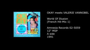 OKAY meets VALERIE VANNOBEL - World Of Illusion (French Hit-Mix 1)