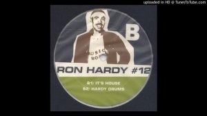 Ron Hardy - It's House