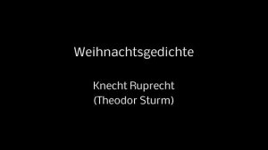 50 Weihnachtsgedichte - Knecht Ruprecht (Theodor Sturm) (mit Hintergrundmusik)