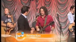 Christian Kane THE BETTER SHOW(part 1,2)