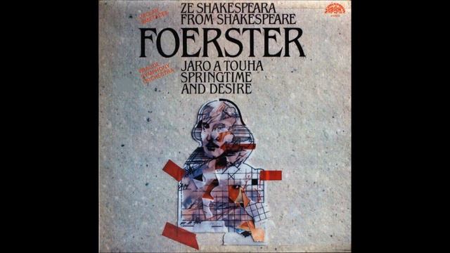 Josef Bohuslav Foerster (1859-1951) : Springtime And Desire, Symphonic Poem Op. 93 (1912)