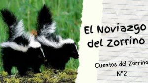 Cuentos del Zorrino Nº 2 | El noviazgo del Zorrino | Antonio Paredes Candia | Bolivia