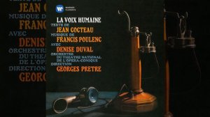 La voix humaine, FP 171: "Allô, c'est toi? Mais non, mademoiselle"