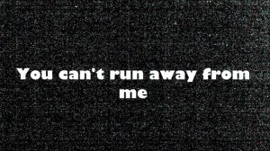 Brendon Small - You Can't Run Away Lyrics