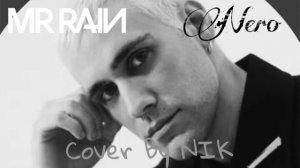 NERO MR RAIN cover by NIK