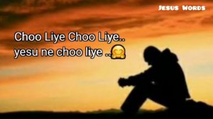 Choo Liya Yeshu Ne Choo Liya | Mesihi Geet Whatsapp Status