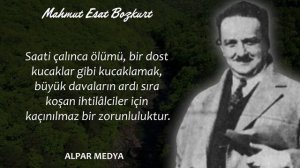 Atatürk'ün Çalışma Arkadaşı Mahmut Esat Bozkurt'un Türk Gencine ve Milletine Sözleri - Özlü Sözler