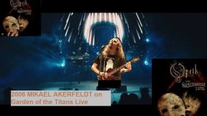 Opeth's 2006 Mikael Akerfeldt performs in Garden of the Titans Live