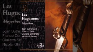 Meyerbeer: Les Huguenots (Gli Ugonotti) : Qual mai strana figura