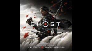 GHOST OF TSUSHIMA | Ilan Eshkeri - Sacrifice Of Tradition | Soundtrack