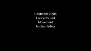 Goldmark Concerto - 2nd movement - Air Jascha Heifetz