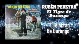 Rubén Pereyra - El Alacrán de Durango