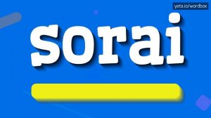 HOW TO PRONOUNCE SORAI? #sorai