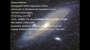 Zachow Wilhelm Gesammelte Werke Jesu, meine Freude Choral und 12 Variationen for Keyboard D minor