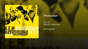 R.E.M. feat Natalie Merchant | Photograph