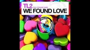 TL2 - We Found Love feat. Frankie David (Dub Version) • (Preview)