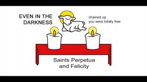 Ss. Perpetua and Felicity