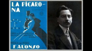 Francisco Alonso: Final del Acto III de "La picarona" (1930)