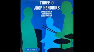 Three-O Joop Hendriks      Just You, Just Me