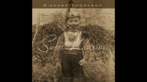 Richard Thompson - Johnny's Far Away