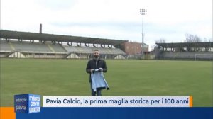 Il Pavia Calcio celebra i 100 anni con una maglietta speciale