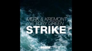 Merk & Kremont Vs Toby Green - Strike (out No #2 :]