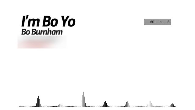 I'm Bo Yo - Bo Burnham (INSTRUMENTAL) смотреть онлайн