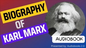 KARL MARX: A Biography Of Karl Marx Audiobook Part 16 (Audiobooks 2.0)