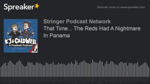 That Time The Reds Had A Nightmare In Panama