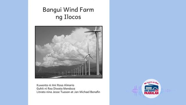 Ang Radyo Kong Paaralan: Bangui Wind Farm ng Ilocos [Akma sa Grade 2]