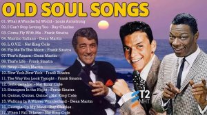 Louis Armstrong, Nat King Cole, Frank Sinatra, Dean Martin, Ray Charles - Old Soul Songs 60's 70's