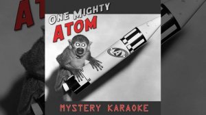 06 One Mighty Atom - Soundtrack to your Abduction