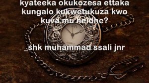 kukunaaba heidhe bwenaba ngasikuuse mukono kukisenge olunaaba luba telutuuse_shk muhammad ssali jnr
